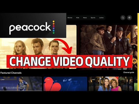 How to Change Video Quality on Peacock TV 2024?