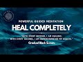 Heal Completely Supercharge Your Health Guided Meditation