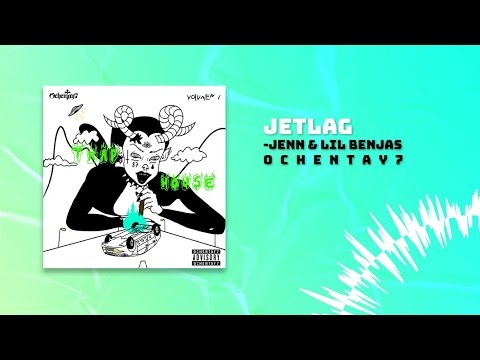 Jǝnn & Lil Benjas, Ochentay7 - Jetlag ( Lyrics  / Letra )