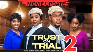 TRUST ON TRIAL - 2 (Trending Nollywood Nigerian Movie Review) Pamela Okoye, Clinton Joshua #2025