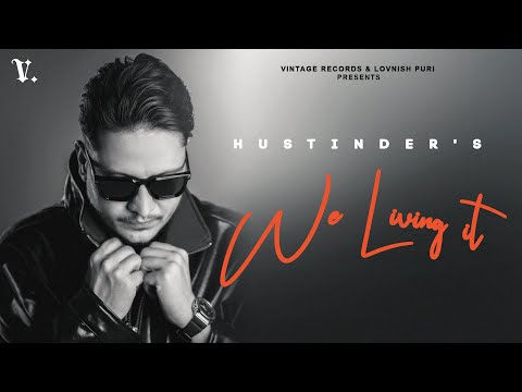 We Living It (Official Visualizer) Hustinder | Vintage Records | Punjabi songs