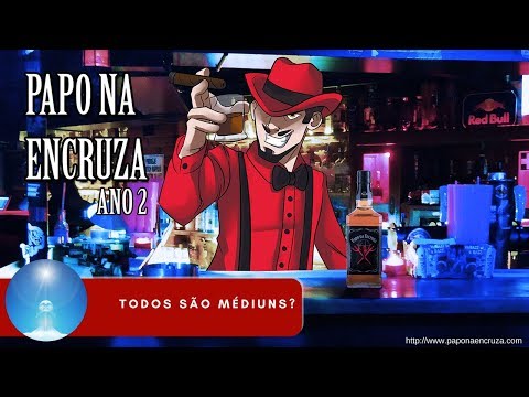 Papo na Encruza 29 - Todos são médiuns?