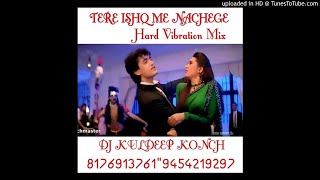 Download lagu TERE ISHQ ME NACHEGE DJ KULDEEP KONCH & IKKA KING mp3 Download lagu TERE ISHQ ME NACHEGE DJ KULDEEP KONCH & IKKA KING mp3