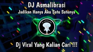 Download lagu DJ ASMALIBRASI VIRAL TIK TOK TERBARU 2023 YANG KALIAN CARI ☆ JADIKAN HANYA AKU SATU SATUNYA !!! mp3
