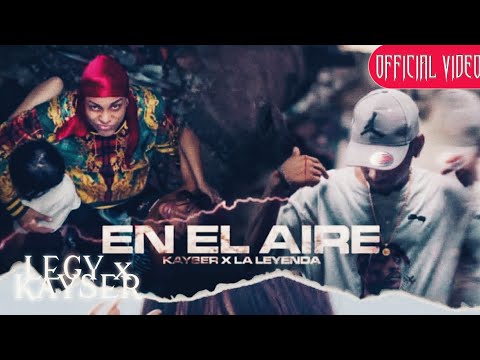 LEGY x KAYSER - En El Aire [Prod. by Infinity Musicx] (Official Music Video)