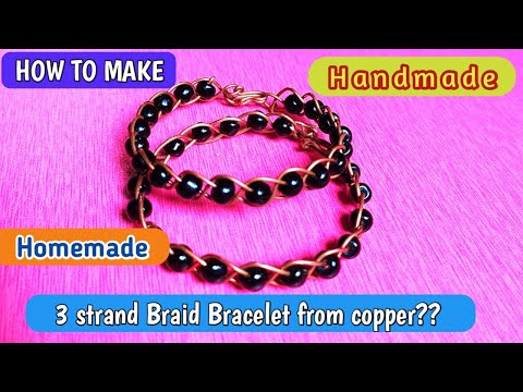 How to make 3 strand Braid Bracelet from copper? // Copper wire Bracelet making // Copper Bracelet