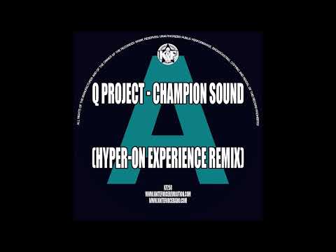 Q Project - Champion Sound (Hyper-On Experience Remix)