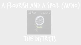 A Flourish And A Spoil | The Districts (Audio)