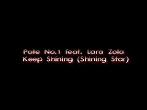 Pate No.1 feat. Lara Zola - Keep Shining (Shining Star)