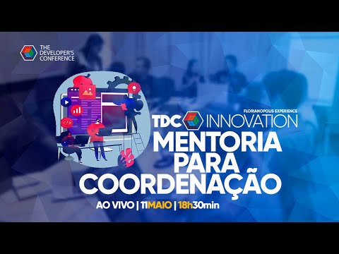 MENTORIA PARA COORDENAÇÃO | TDC INNOVATION 2022