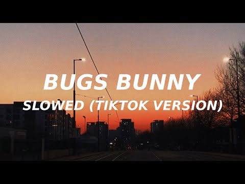 Bugs Bunny (slowed) (TikTok song) GERDA & DARI