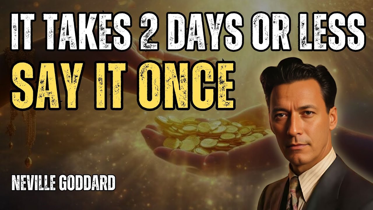 Neville Goddard - How to Manifest Huge Sums of Money in 2 Days or Less