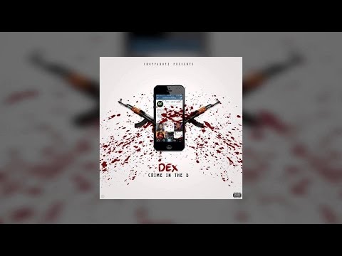 Dex Osama - Crime In The D