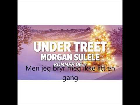 Under Treet - Morgan Sulele |Lyrics