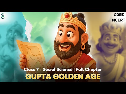 The Gupta Era: An Age of Tireless Creativity – Class 7 Social Science video