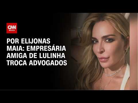 Empresária amiga de Lulinha troca equipe de advogados | LIVE CNN