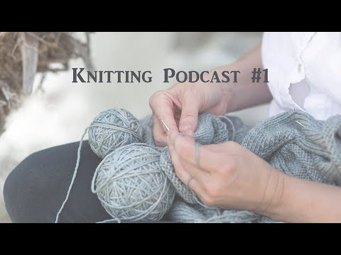 Knitting Podcast Episode 1 - Christie Archer Designs