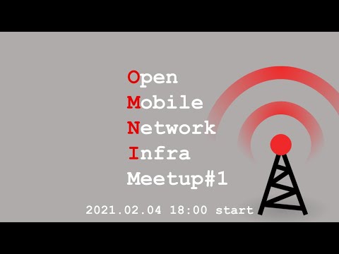 , title : 'Open Mobile Network Infra Meetup#1'