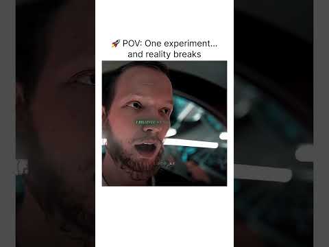 🚀 POV: One experiment… and reality breaks