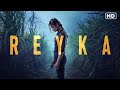 Reyka (2021) Official Trailer