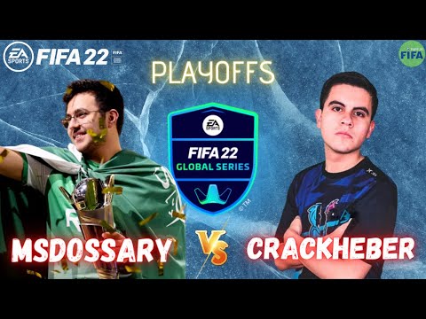 MSDOSSARY VS CRACKHEBER - FIFA 22 PLAYOFFOS GLOBAL SERIES | PRÓ VS PRÓ