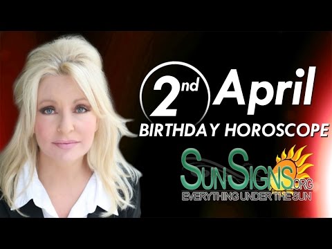 April 2nd Zodiac Horoscope Birthday Personality - Aries - Part 1