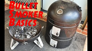 Bullet Smoker Basics