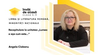 Recapitulare la unitatea "Lumea e așa cum este"