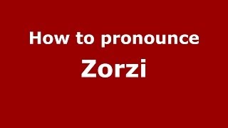 How to pronounce Zorzi