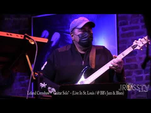 James Ross @ Leland Crenshaw - "Awesome Guitar Solo" - www.Jross-tv.com (St. Louis)
