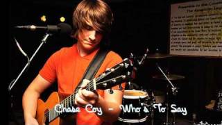 Chase Coy - Who's To Say