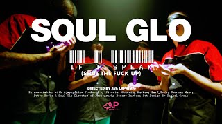 Soul Glo – “If I Speak (Shut The Fuck Up)”
