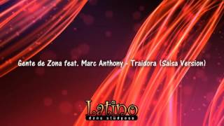 Gente de Zona feat. Marc Anthony - Traidora (Salsa Version) | Salsa Müzikleri