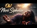 Oh Nkosi Sipholise Kuningi Okusilimaze Emphefumulweni Deep Prayer Song