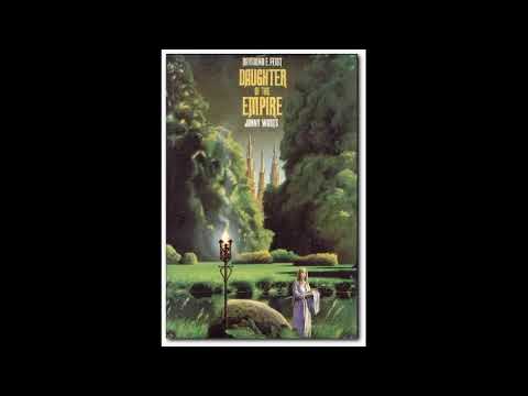 Daughter of The Empire - Full Audiobook- Raymond E. Feist - Janny Wurts. (Part 1 of 2)