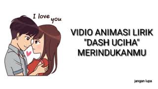 Download lagu Dash uciha merindukanmu ||versi animasi lirik mp3