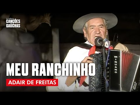 MEU RANCHINHO - ADAIR DE FREITAS (ACÚSTICO AO VIVO - CLIPE DVD UNIVERSO CAMPEIRO) | MÚSICA GAÚCHA