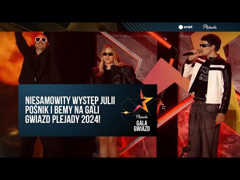 Niesamowity występ Julii Pośnik i BeMy na Gali Gwiazd Plejady 2024!