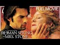 ROMANCE FULL MOVIE Helen Mirren Tennessee Williams The Roman Spring Of Mrs Stone