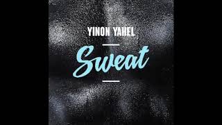 Sweat (Yinon Yahel & Mor Avrahami Remix) - Yinon Yahel