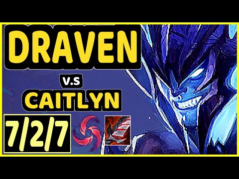 DRAVEN vs CAITLYN - 7/2/7 KDA BOTTOM ADC CHALLENGER GAMEPLAY - EUW