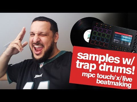 How I Use Samples with Trap Drums |  Making A Beat MPC 2.0 | MPCX MPC Touch MPC Live