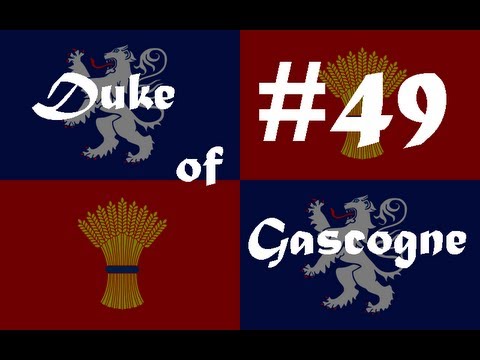 Let's Play Crusader Kings II - Duke of Gascogne #49