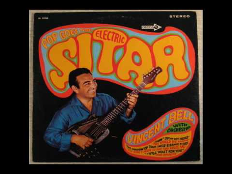 Pop Goes the Electric Sitar - Vincent Bell