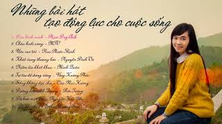 Những bài hát tạo động lực cho cuộc sống