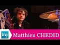 -M- Matthieu Chedid, la leçon de musique ...