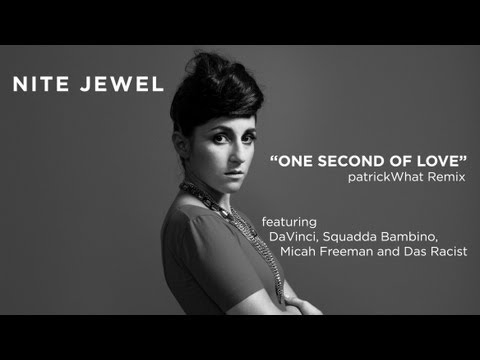 Nite Jewel - "One Second of Love (patrickWhat remix)" Official Audio