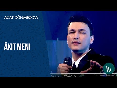 Azat Donmezow - Akit meni | 2019