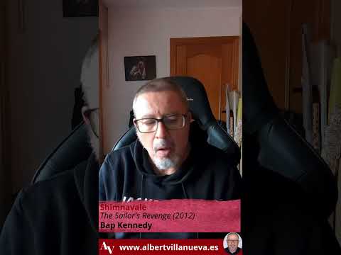 UNA CANCIÓN CADA DÍA: Shimnavale - Bap Kennedy