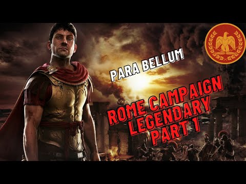 Total War: Rome II - Rome Legendary Campaign - Part 1 (Para Bellum)